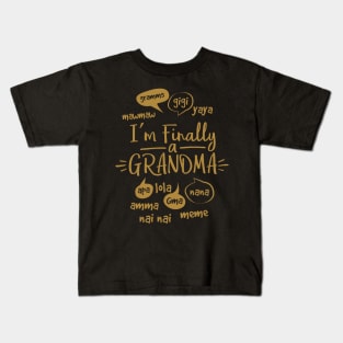 I’m Finally a Grandma of a Caring Family Unit! Kids T-Shirt